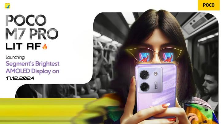 POCO M7 Pro 5G, LIT AF, Launching Segment's Brightest AMOLED Display on 17.12.2024